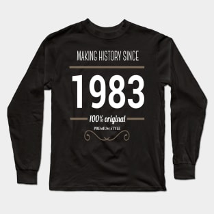 FAther (2) Making History since 1983 Long Sleeve T-Shirt